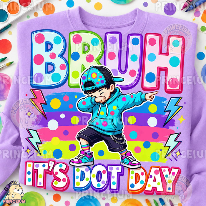 Bruh It's Dot Day