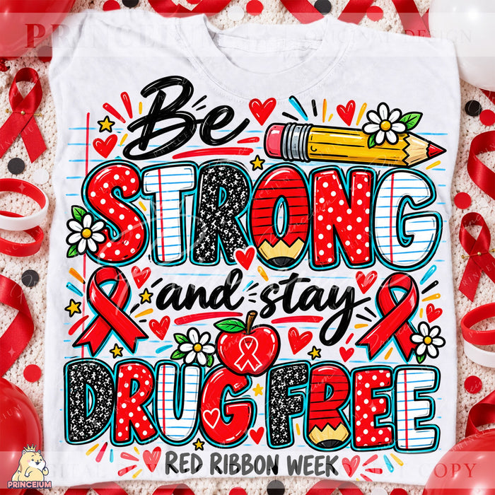 Be Strong and Stay Drug Free