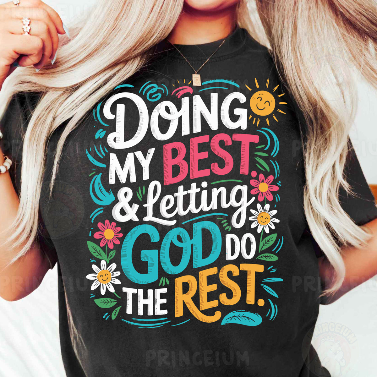 a woman wearing a t - shirt that says doing my best and letting god do