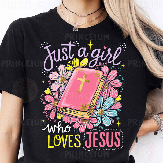 a woman wearing a t - shirt that says just a girl who loves jesus