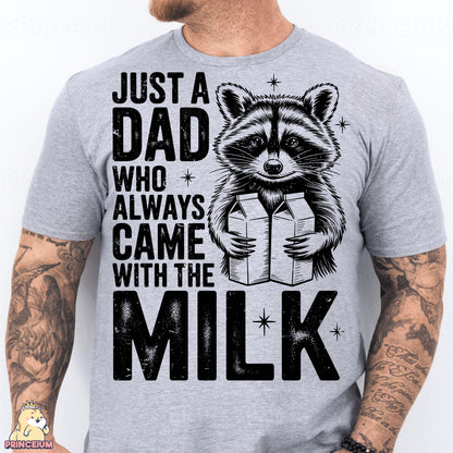 a man wearing a t - shirt that says just a dad who always came with