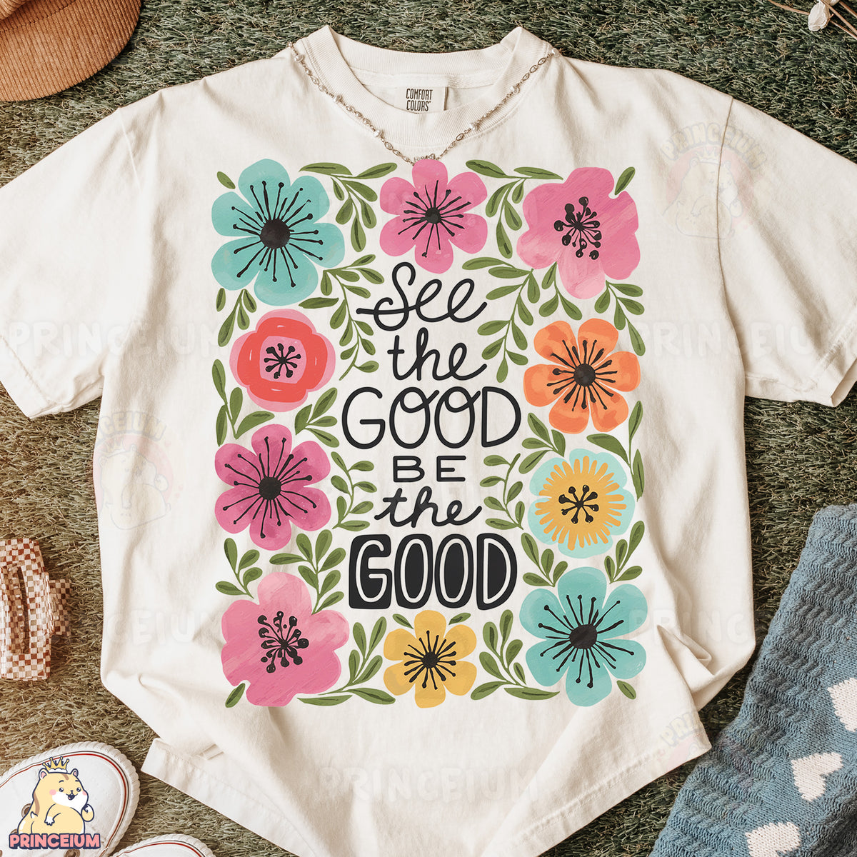 a t - shirt that says see the good be the good