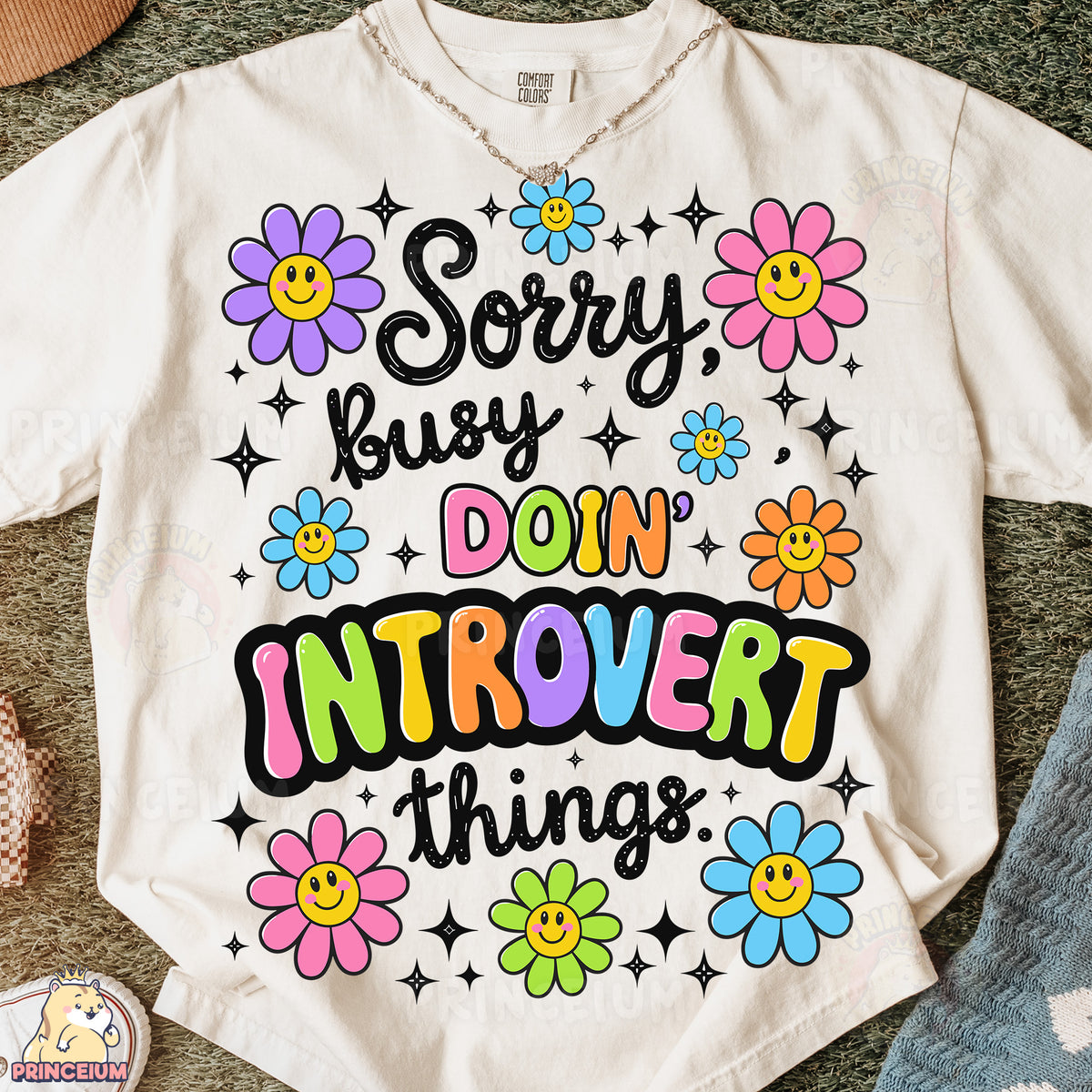 a t - shirt that says sorry, busy, don't intovert things