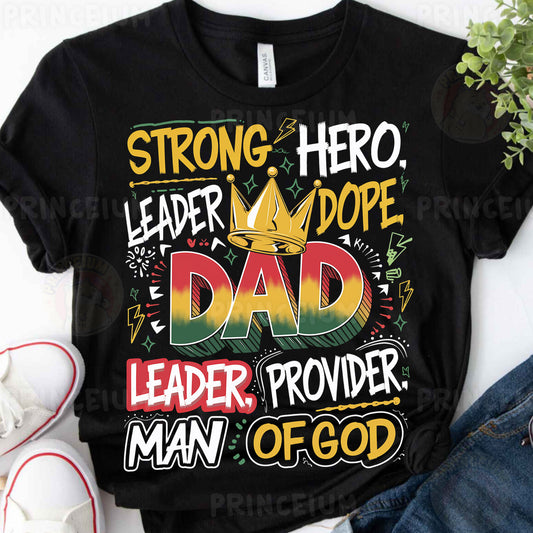 a t - shirt that says strong hero, leader, and dad