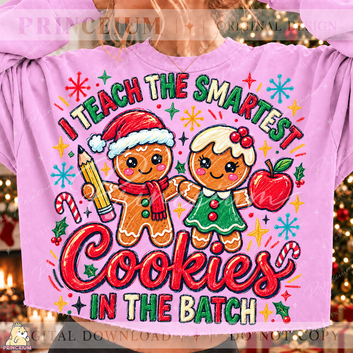 I Teach the Smartest Cookies in the Batch Christmas PNG Gingerbread Teacher Holiday Design