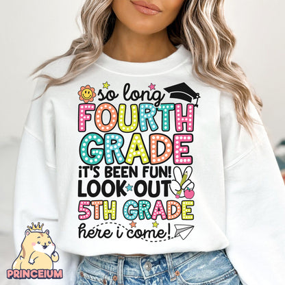 So Long 4th Grade It’s been fun. Look out! 5th Grade Here I come, Last Day of School Png, End of the Year Teacher Summer Png, Sublimation Designs Digital