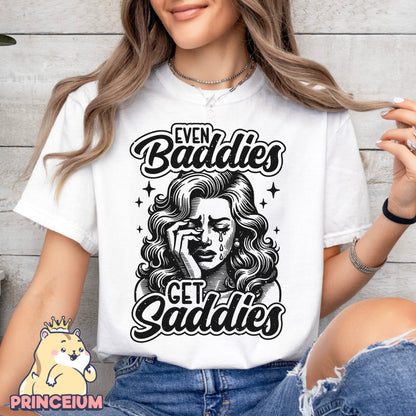 Even Baddies Get Saddies PNG, Trendy Vintage, Retro Mental Health Sublimation Design, Popular T-Shirt PNG, Retro Sad Girl Png Sublimation