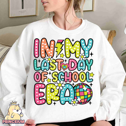 In My Last Day Of School Era Png, Last Day of School Png, School’s Out For Summer Png, Teacher Summer On, End of the Year Sublimation