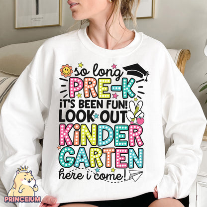 So Long Pre-k It’s been fun Look out! Kindergarten Here I come, Last Day of School Png, End of the Year Teacher Summer Png, Sublimation Designs Digital