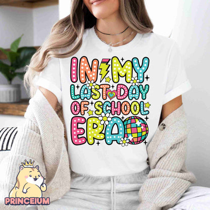 In My Last Day Of School Era Png, Last Day of School Png, School’s Out For Summer Png, Teacher Summer On, End of the Year Sublimation