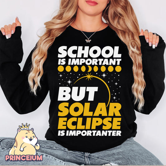 School is important but solar eclipse is Importanter Total Solar Eclipse April 8 Png, Astronomy Lover, Eclipse Event 2024,