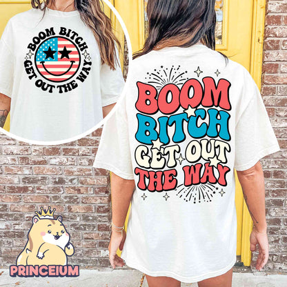 Boom Bitch Get Out The Way, Patriotic Shirt Png, Fourth of July, America Flag Png, Memorial Day Sublimation