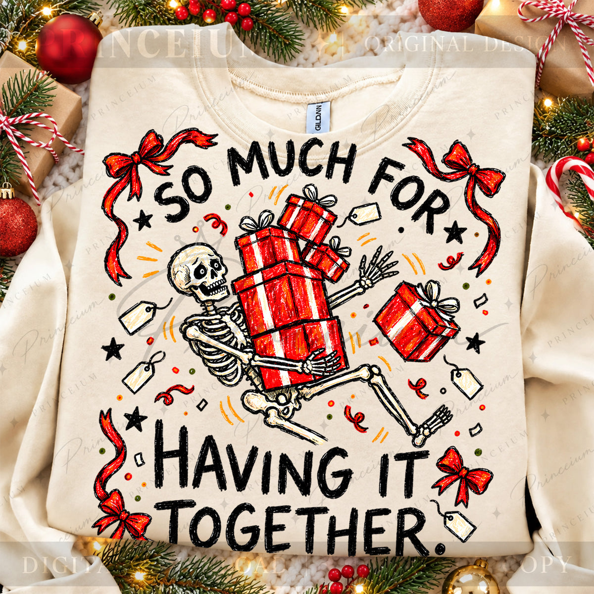 So Much for Having It Together Christmas PNG Skeleton & Gifts Funny Holiday Design