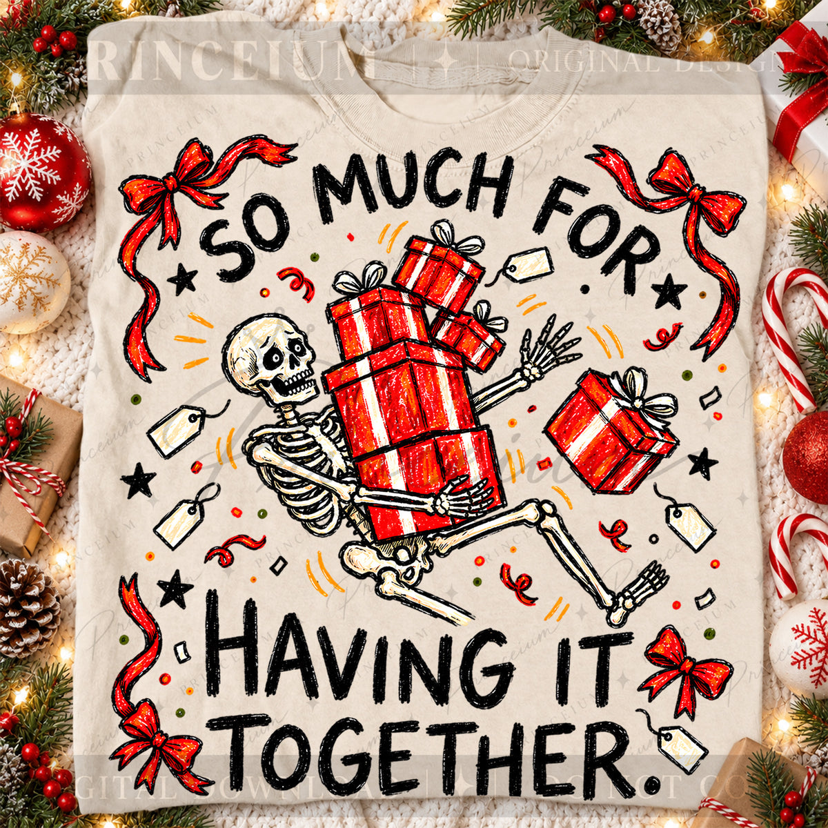 So Much for Having It Together Christmas PNG Skeleton & Gifts Funny Holiday Design