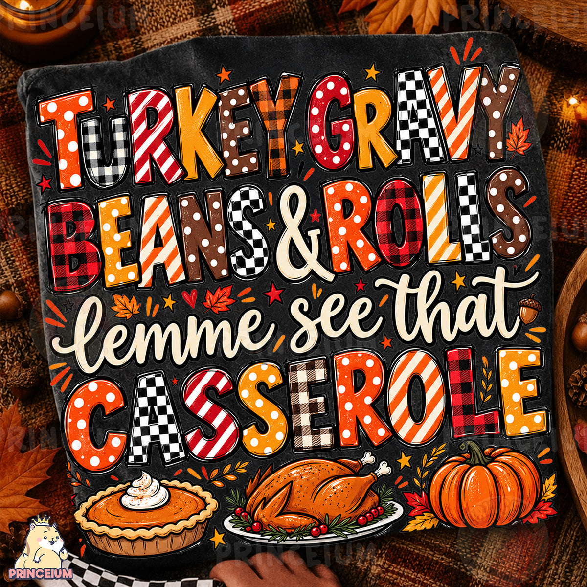 Turkey Gravy Beans & Rolls Lemme See That Casserole PNG Preppy Thanksgiving Design