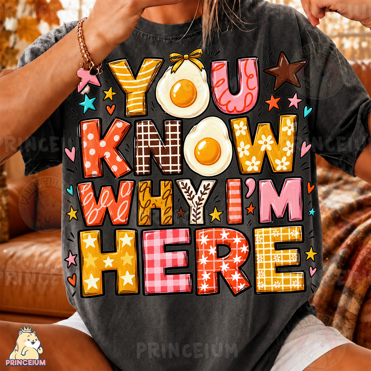You Know Why I’m Here PNG Funny Preppy Egg Thanksgiving Design