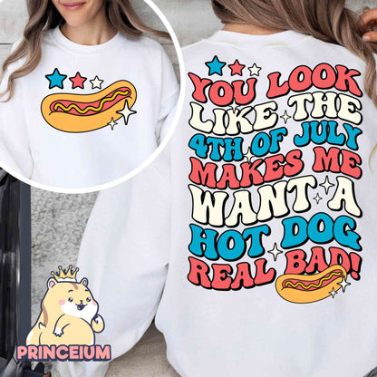 You Look like the 4th of July Makes Me Want a Hot Dog Real Bad, Patriotic Shirt Png, Fourth of July, America Flag Png, Memorial Day Sublimation
