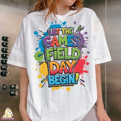 a woman wearing a t - shirt that says, let the games field day begin