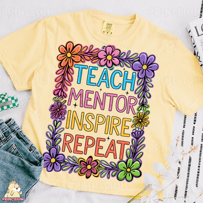 a t - shirt that says teach mentor inspire repeat