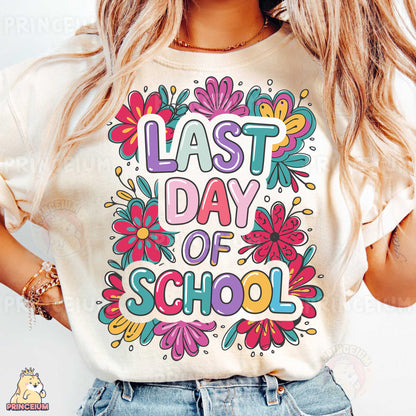 a woman wearing a t - shirt that says last day of school
