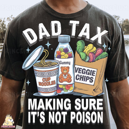 a man wearing a shirt that says dad tax making sure it's not po