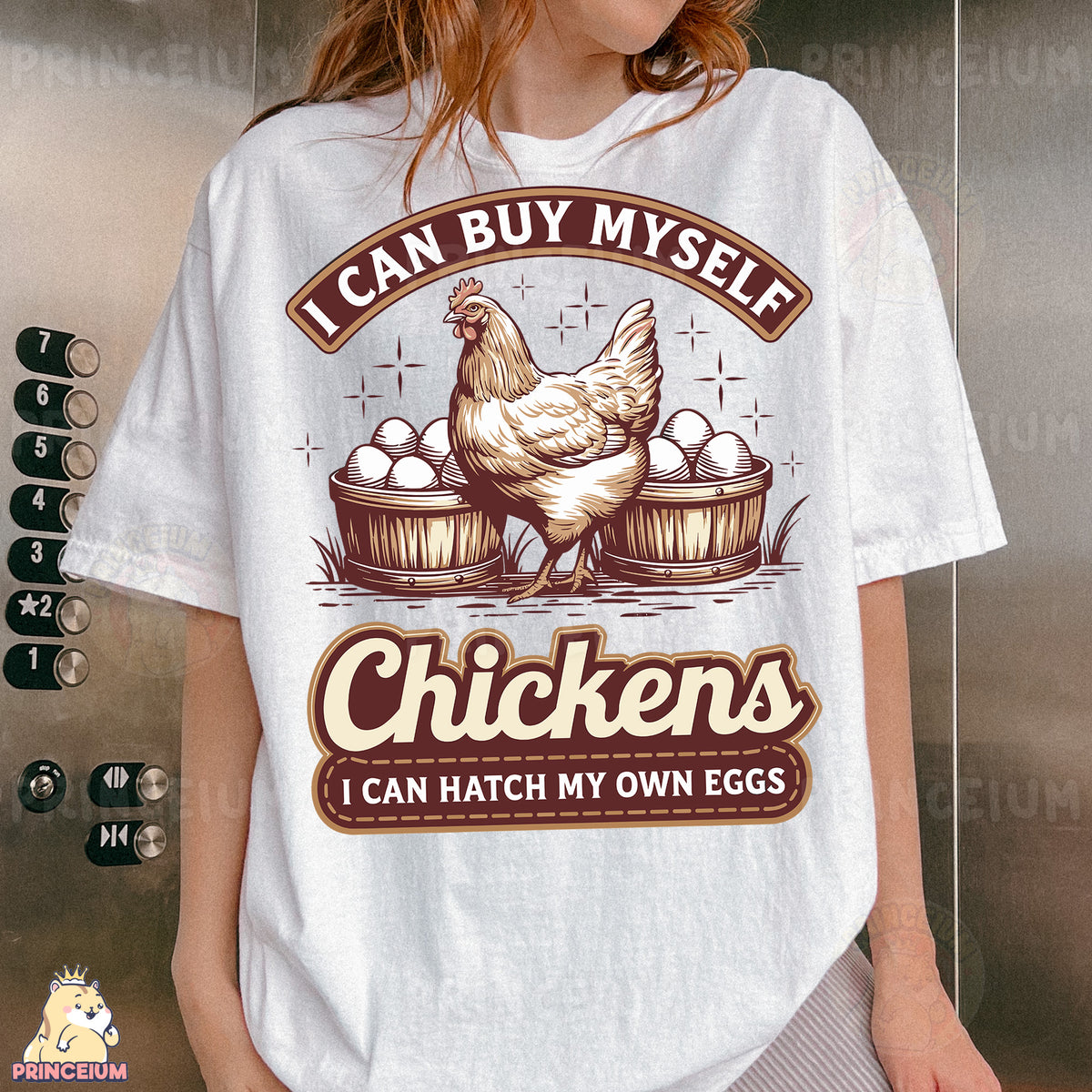a woman wearing a t - shirt that says i can buy myself chickens i can