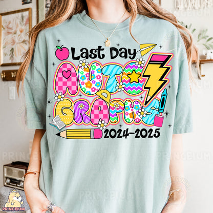 a woman wearing a t - shirt that says last day of school