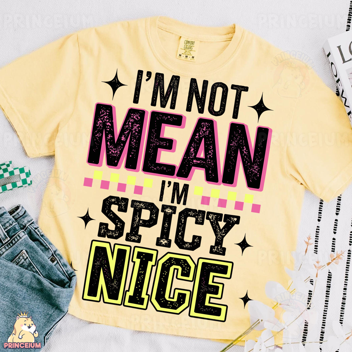 a t - shirt that says i'm not mean i'm spicy nice