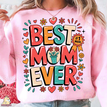a woman wearing a pink sweatshirt that says best mom ever