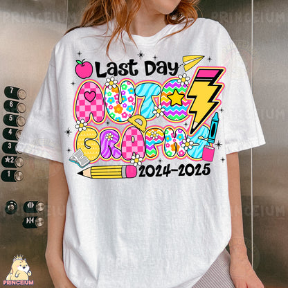 a woman wearing a t - shirt that says last day school