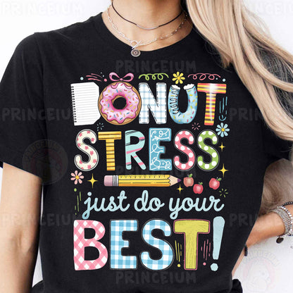 a woman wearing a t - shirt that says donut stress just do your best