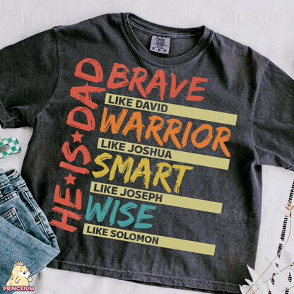 a t - shirt that says, brave like david warrior like joshua smart like joseph