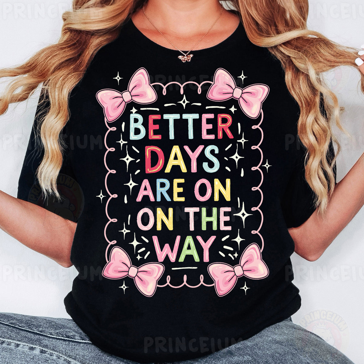 a woman wearing a t - shirt that says better days are on the way