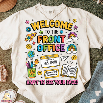 a t - shirt that says, welcome to the front office happy to see your