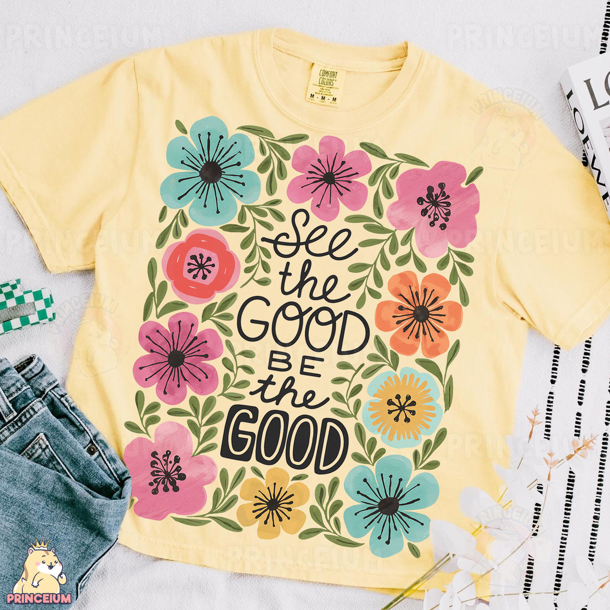 a t - shirt that says see the good be the good