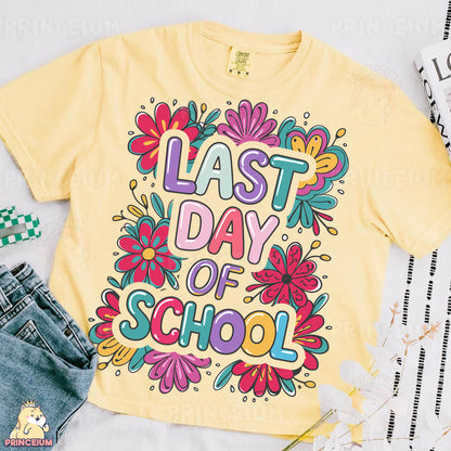 a t - shirt with the words last day of school on it