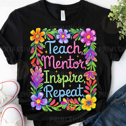 a t - shirt that says teach mentor inspire repeat