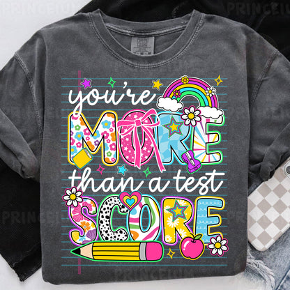 a t - shirt that says you're more than a test score