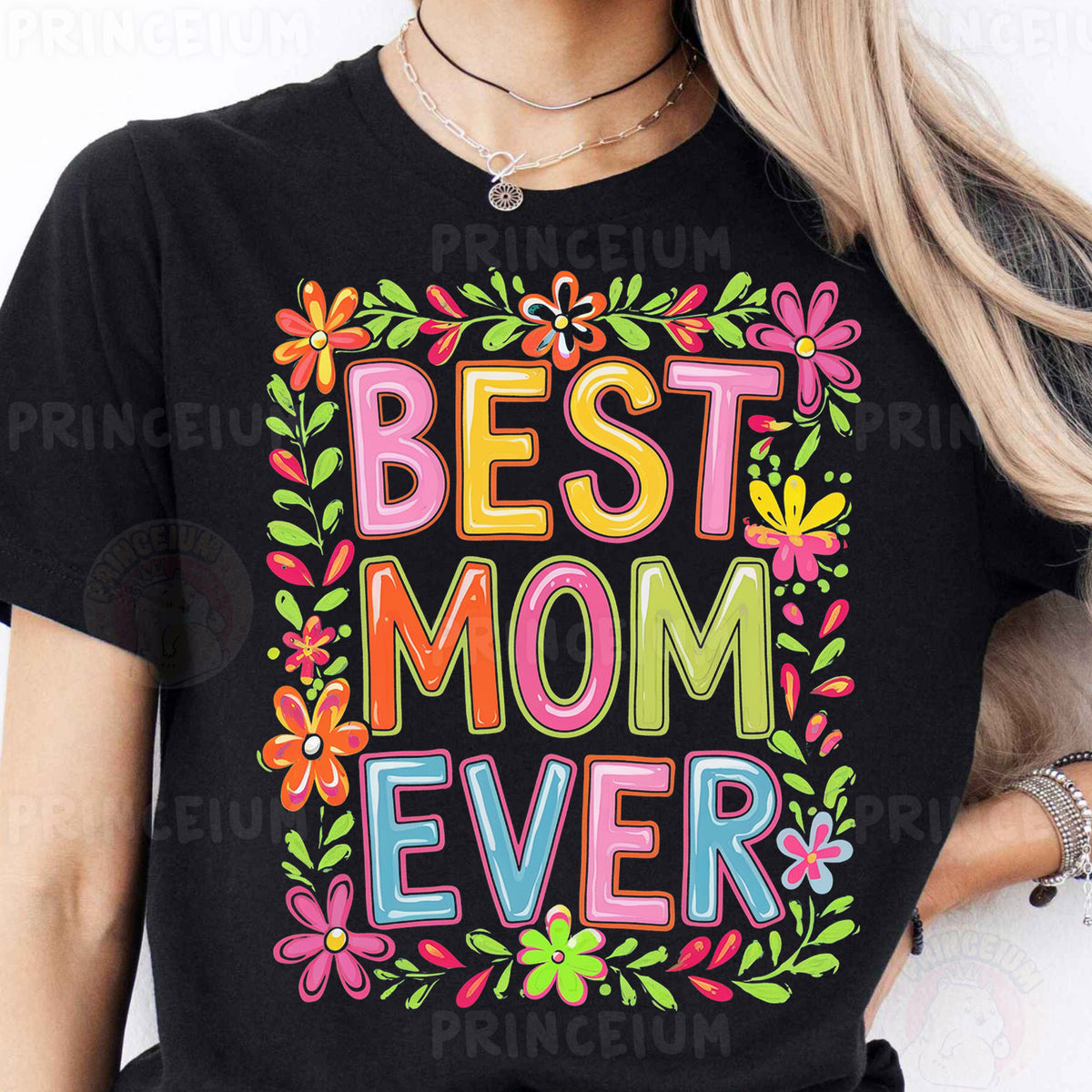 a woman wearing a t - shirt that says best mom ever
