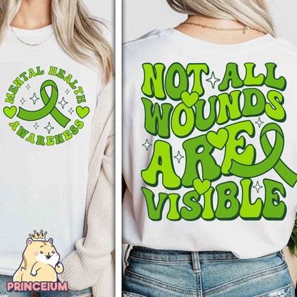 Mental Health Awareness PNG, Not All Wounds Are Visible Png, Anxiety Shirt PNG, Special Education Teacher Shirt Png, Gift For Mother PNG