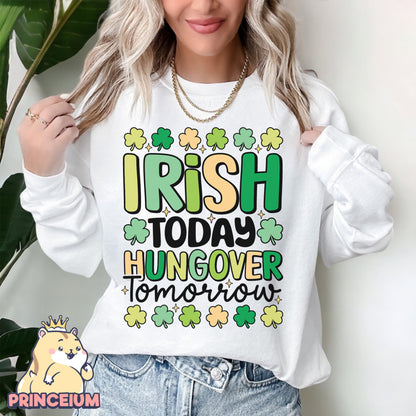 Irish Today Hungover Tomorrow Png, Happy St Patrick Day Png, St Paddy png, St Patrick Day Png, Funny St Patrick Day Png, Digital Download